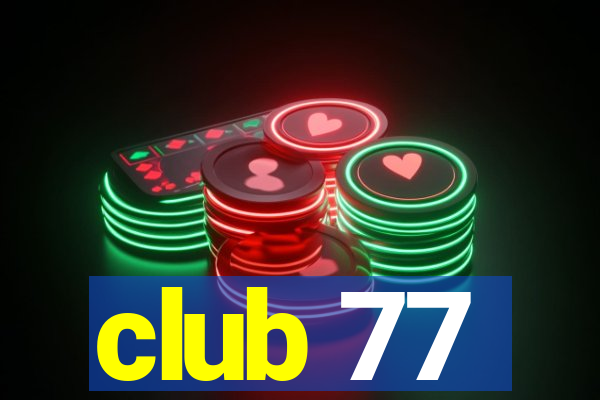 club 77